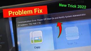 Communication Error Power Off Then On And Notify System Administrator 5845 , 5735 , 7545 |xerox 5845