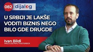 dijalog Podcast 082 | IVAN BILDI - U Srbiji je lakše voditi biznis nego bilo gde drugde