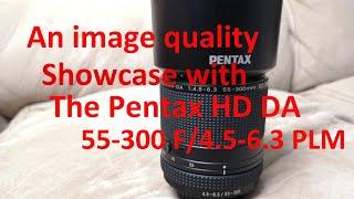 A Pentax HD DA F/4.5-6.3 55-300mm ED PLM WR RE Image Showcase