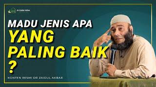 Madu Jenis Apa yang Terbaik - dr. Zaidul Akbar Official