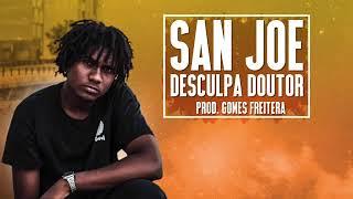 San Joe - Desculpa Doutor (Lyric Video)