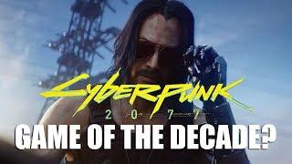 Cyberpunk 2077: Game Of The Decade?