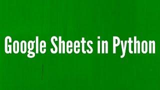 How to Use Google Sheets in Python