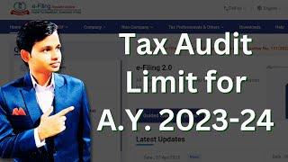 Tax Audit Limit for AY 2023-24 | Tax Audit Applicability for AY 2023-24
