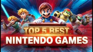 Top 5 Best Nintendo Switch Games You Must Play in 2025!