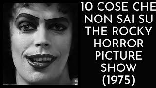 10 COSE CHE NON SAI SU THE ROCKY HORROR PICTURE SHOW - 1975 - THE VNTG NETWORK