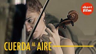 Cuerda al Aire | SHORT FILM | Marcel Beltrán