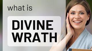 Understanding "Divine Wrath": A Deep Dive into Its Meaning and Use