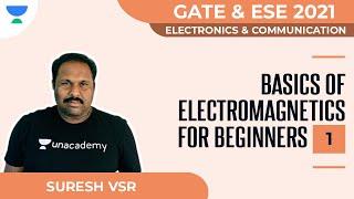 Basics of Electromagnetics for Beginners-1 | ECE | GATE 2021 | Suresh VSR