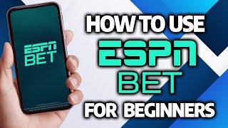 ESPN Bet Tutorial for Beginners | ESPN Bet Explained