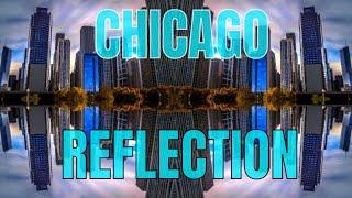 CHICAGO REFLECTION - 4K Timelapse