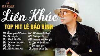 Liên Khúc Lê Bảo Bình Hay Đặc Biệt 2023 - LK Bước Qua Đời Nhau, Níu Duyên - Nhạc Trẻ Hot Tiktok 2023