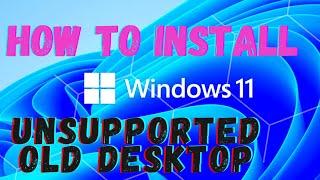 How to Install Windows 11 on Unsupported Old PC (2022)| Upgrade to Windows 11 on Any Unsupported pc