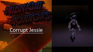 Midnight Horrors: Corrupt Jessie. (Now-removed) [ROBLOX]