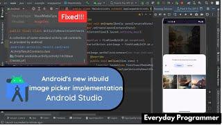 How to Implement Android's New Built-in Image Picker Library without Any Errors | Android Studio
