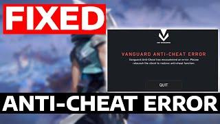 How To Fix Valorant Vanguard Anti Cheat Error
