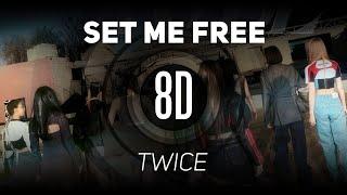 𝟴𝗗 𝗠𝗨𝗦𝗶𝗖 | SET ME FREE - TWICE (트와이스) | 𝑈𝑠𝑒 ℎ𝑒𝑎𝑑𝑝ℎ𝑜𝑛𝑒𝑠