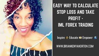 Easy Way to Calculate Stop Loss and Take Profit - IML Forex Trading