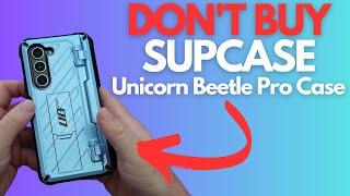 DON'T BUY Galaxy Z Fold 5 SUPCASE Unicorn Beetle Pro Case REVIEW