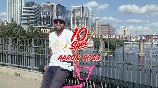 AARON ROSS | Odyssey BMX - 10 Spot