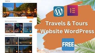 How to Make a Tours and Travels Website with WordPress and Elementor FREE 2024