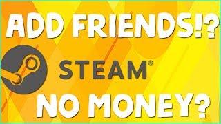 How To Add Friends On STEAM Without Paying ANYTHING! | 2019