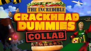 [YTP] The Incredible Crackhead Dummies COLLAB