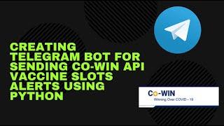 Creating Telegram bot for sending Cowin APIs vaccine slots alerts using Python