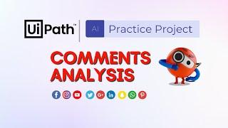 4. Social Media Comments and App Reviews using Automation and Sentiment Analysis | UiPath AI Center