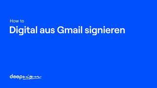 DeepSign für Gmail | How to DeepSign