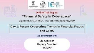 Day 1: Recent Cybercrime Trends in Financial Frauds and CFMC