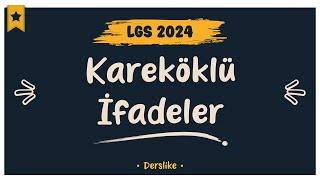 Kareköklü İfadeler | LGS 2024