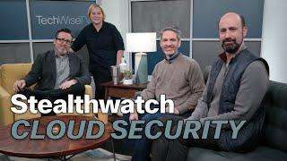 Stealthwatch Cloud on TechWiseTV