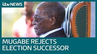 Robert Mugabe rejects Zanu-PF successor in Zimbabwe election | ITV News