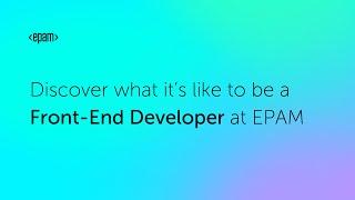 Discover what it’s like to be a Front-End Developer at EPAM