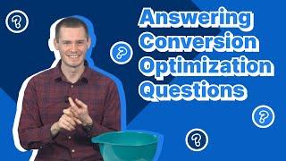 Conversion Optimization Basics: Answering Common Conversion FAQs