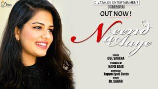 Neend Na Aaye (Audio version) - Gul Saxena |Tapan Dutta | Dr Sagar  |New Romantic song #lovesong