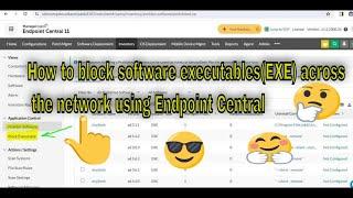 How to block software executables(EXE) across the network using Endpoint Central