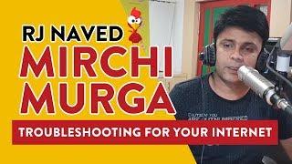 Troubleshooting For Your Internet | Mirchi Murga | RJ Naved | Radio Mirchi