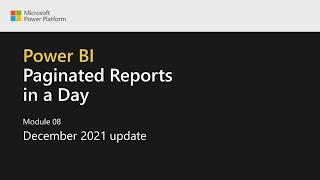 Power BI Paginated Reports in a Day - 26: December 2021 Update