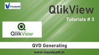 #3 Generate QVD Files | QlikView Tutorial | QlikView Training | Visualpath