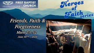 Pastor Dave Stanley | "Friends, Faith & Forgiveness" | Mark 2:1-12
