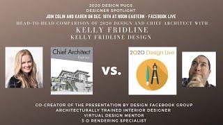 Designer Spotlight Special Edition- 2020 Design Live vs. Chief Architect Featuring Kelly Fridline