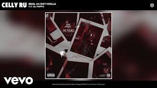 Celly Ru - Real As Dey Holla (Official Audio) ft. Lil Poppa