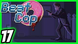 Beat Cop Walkthrough [17] Uneasy Retirement [Xbox One X] [60 FPS]