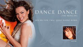 Thalia Ft. Marc Anthony - Dance Dance (The Mexican) (Hex Hector/Mac Qualy Radio Remix)