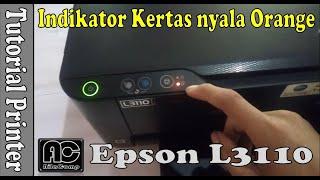 Mengatasi Printer tidak bisa Narik kertas Epson L3110