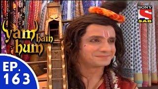 Yam Hain Hum - यम हैं हम - Episode 163 - 29th July, 2015