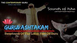 Guru Ashtakam - Sounds Of Isha (Guru Purnima Special) | Sadhguru | The Contemporary Guru