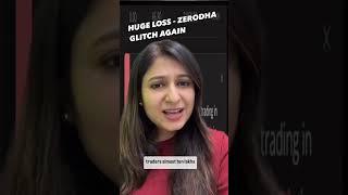 Huge Loss - Zerodha glitch #kavitastocks #trading